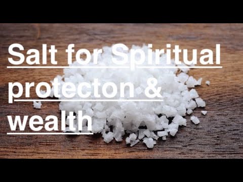 Secret uses of salt for spiritual cleansing, Protection and wealth